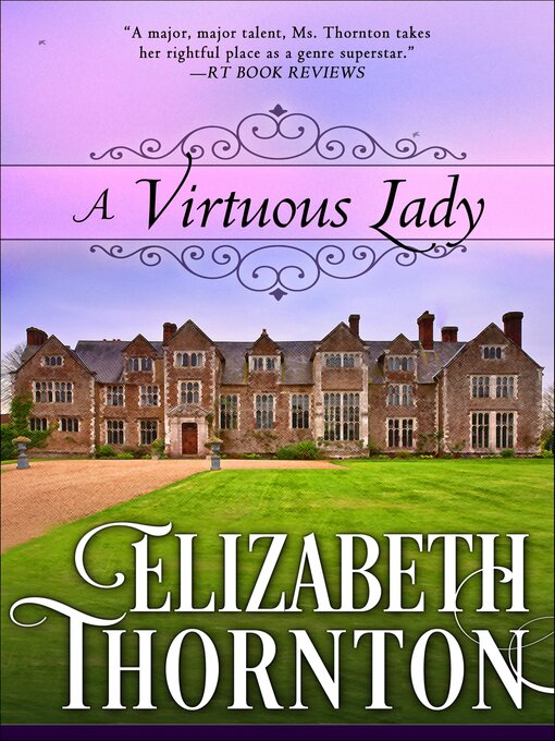 Title details for A Virtuous Lady by Elizabeth Thornton - Available